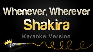 Shakira  Whenever Wherever Karaoke Version [upl. by Cilurzo]