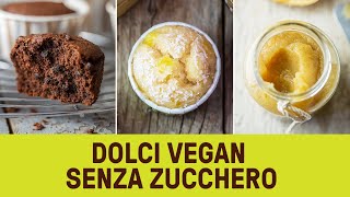 Dolci vegan senza zucchero 5 idee da fare subito [upl. by Azzil]