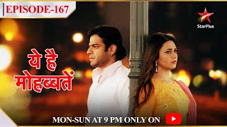 Ye Hai MohabbateinSeason 1  Episode 167 [upl. by Annhoj449]