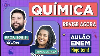 AULÃO DE QUÍMICA ENEM Resumo dos 10 temas que mais caem na prova Felipe Sobis e Larissa Campos [upl. by Thoma]