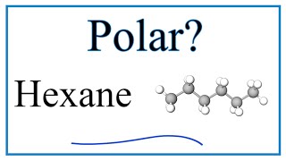 Is Hexane C6H14  Polar or NonPolar [upl. by Atinot385]