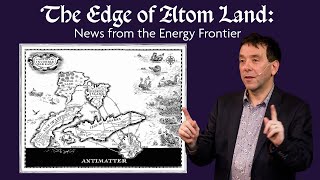 The Edge of Atom Land News from the Energy Frontier with Jon Butterworth [upl. by Zel169]