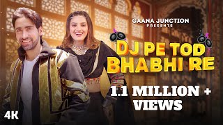 DJ Pe Tod Bhabhi Re  DJ Song  Nitin Hooda Rohtak  Divyanka Sirohi  New Haryanvi Song 2024 [upl. by Jeunesse422]