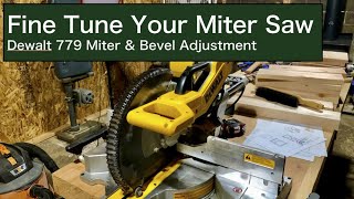 Fine Tune Your Miter Saw  Dewalt 779 Miter amp Bevel Adjustment [upl. by Eeclehc]