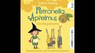 PETRONELLA APFELMUS  HÖRSPIELREIHE Folge 2  Sabine Städing  Hörspiel  Nana Spier  Lübbe Audio [upl. by Bigford750]