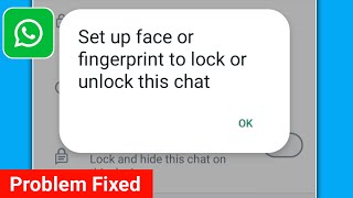 Set up face or fingerprint to lock or unlock this chat  Fix WhatsApp Set up face or fingerprint [upl. by Newra913]