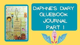 Daphnes Diary Glue Book Journal Tags Pockets Ephemera Tuck spots and more Part 1 [upl. by Freddy]