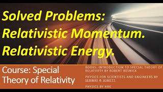 Solved Problems Lec  18 Relativistic Momentum amp Relativistic Energy Special Theory of Relativity [upl. by Adnorat]