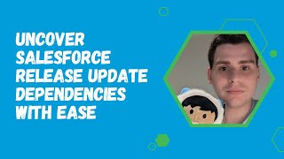 Uncover Salesforce Release Update Dependencies with Ease [upl. by Etteiram736]