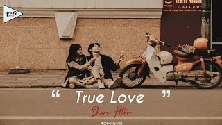 True Love  Shwe Htoo  Lyric Video [upl. by Relly347]