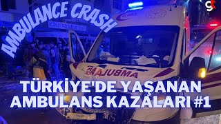 Türkiyede Yaşanan Ambulans Kazaları 1  Ambulance Crash [upl. by Curtis]