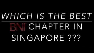 The Best BNI Singapore Chapter – BNI Alliance [upl. by Onahpets]