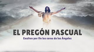 Exulten por fin los coros de los Ángeles  EL PREGÓN PASCUAL cantado [upl. by Kutzer]