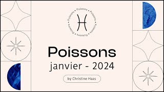 Horoscope Poissons ♓️ Janvier 2024 🌲 par Christine Haas [upl. by Albie968]