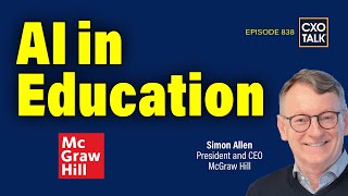 AI in Education with McGraw Hill CEO  CXOTalk 838 [upl. by Etty]