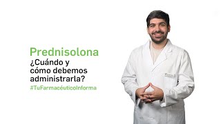 Prednisolona ¿Cuándo y cómo debemos administrarla  Tu Farmacéutico Informa [upl. by Lunetta]