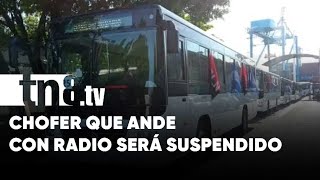 Multas y Suspensiones Ya no se tolera la radio alta en buses de Managua [upl. by Ellenig351]