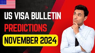 US Visa Bulletin Predictions November 2024  USA Immigration [upl. by Amlez39]