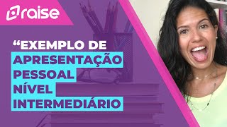 Exemplo de APRESENTAÃ‡Ä‚O PESSOAL EM INGLÃŠS  NÃVEL INTERMEDIÃRIO [upl. by Whitver37]