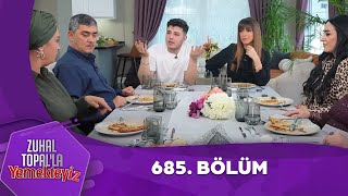 Zuhal Topalla Yemekteyiz 685 Bölüm Yemekteyiz [upl. by Farand717]