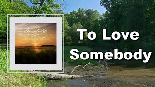 Barry Gibb  To Love Somebody Lyrics [upl. by Heigho]