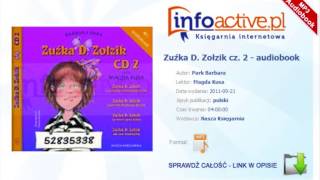 Zuźka D Zołzik cz 2 audiobook mp3  Barbara Park [upl. by Irmina]