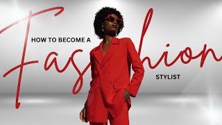 How to become a fashion stylist  The Fashion Stylist Masterclass [upl. by Aviva]