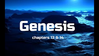 Genesis Chapters 13 amp 14 Bible Study [upl. by Haraf]