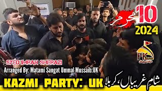 10 Muharram Karbala 2024 I Kazmi Party UK I Sham e Gareeban I Ashura 2024 [upl. by Oirretno]