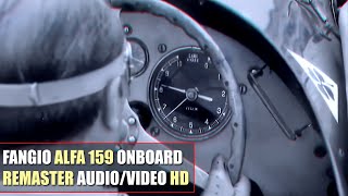 HD F1 1966 Juan Manuel Fangio quot1951 Alfa 159quot Onboard Monza REMASTER AUDIOVIDEO [upl. by Radnaxela511]