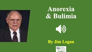 Audio Anorexia and Bulimia  Jim Logan [upl. by Yellat]