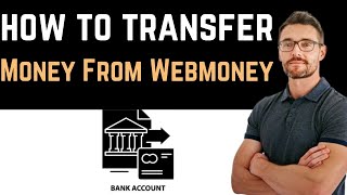 ✅ How To Withdraw Money From Webmoney To Bank Account Easy Guide [upl. by Aissej]