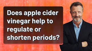 Does apple cider vinegar help to regulate or shorten periods [upl. by Ardnnek]