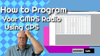 How to Program Your GMRS Radio Using CPS [upl. by Dexter]