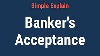 What Is a Bankers Acceptance BA [upl. by Oregolac17]