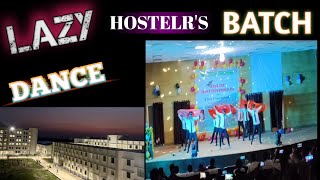 HOSTELRS BATCH  LAZY  DANCE BACKBENCHERS [upl. by Yeh]