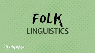 Folk Linguistics  quotCorrectquot and quotPleasantquot English [upl. by Sydel]