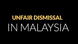 Unfair Dismissal in Malaysia [upl. by Suirtimed]