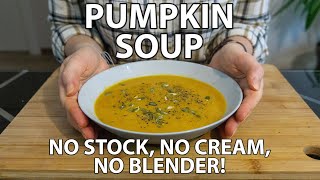 Pumpkin Soup Without Stock Recipe No Blender Needed amp No Cream Used [upl. by Pentheas]