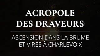 LAcropole des Draveurs [upl. by Annoek]