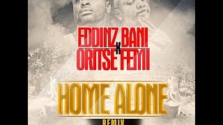 Eddinz Bani x Oritse Femi  Home Alone Remix studio session [upl. by Kissner190]