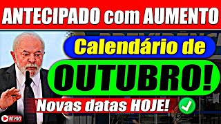 CALENDÁRIO de OUTUBRO ANTECIPADO com AUMENTO  SURPRESA para APOSENTADOS do INSS [upl. by Ginsburg]