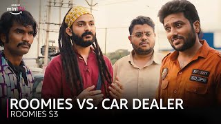 Roomies Vs Car Dealer  Swagger Sharma Badri Chavan Nikhil Vijay  Roomies  Amazon miniTV [upl. by Tristan]