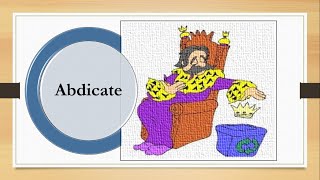 abdicate How to Remember English vocabulary with tricks mnemonics synonyms antonyms examples [upl. by Ness]