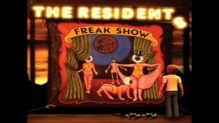 The Residents  Freak Show Concentrate [upl. by Ayatnohs]