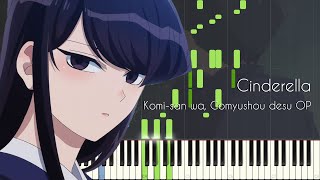 FULL Cinderella  Komisan Cant Communicate OP  Piano Arrangement Synthesia [upl. by Ainslie]