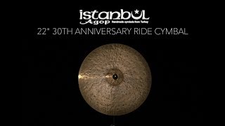 Istanbul Agop 22quot 30th Anniversary Ride Cymbal with Tom Meadows [upl. by Aicnelev843]