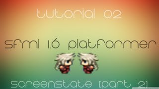 C Sfml Platformer Made Easy Tutorial 2  ScreenState Part 2 [upl. by Elehcir]