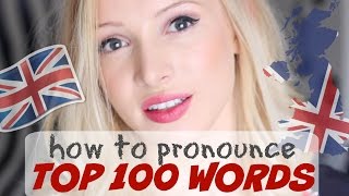 Pronounce the 100 Most Common English Words PERFECTLY  British English Pronunciation [upl. by Oicaro]