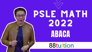 PSLE MATH 2022 – ABACA  88tuition [upl. by Gregorius]